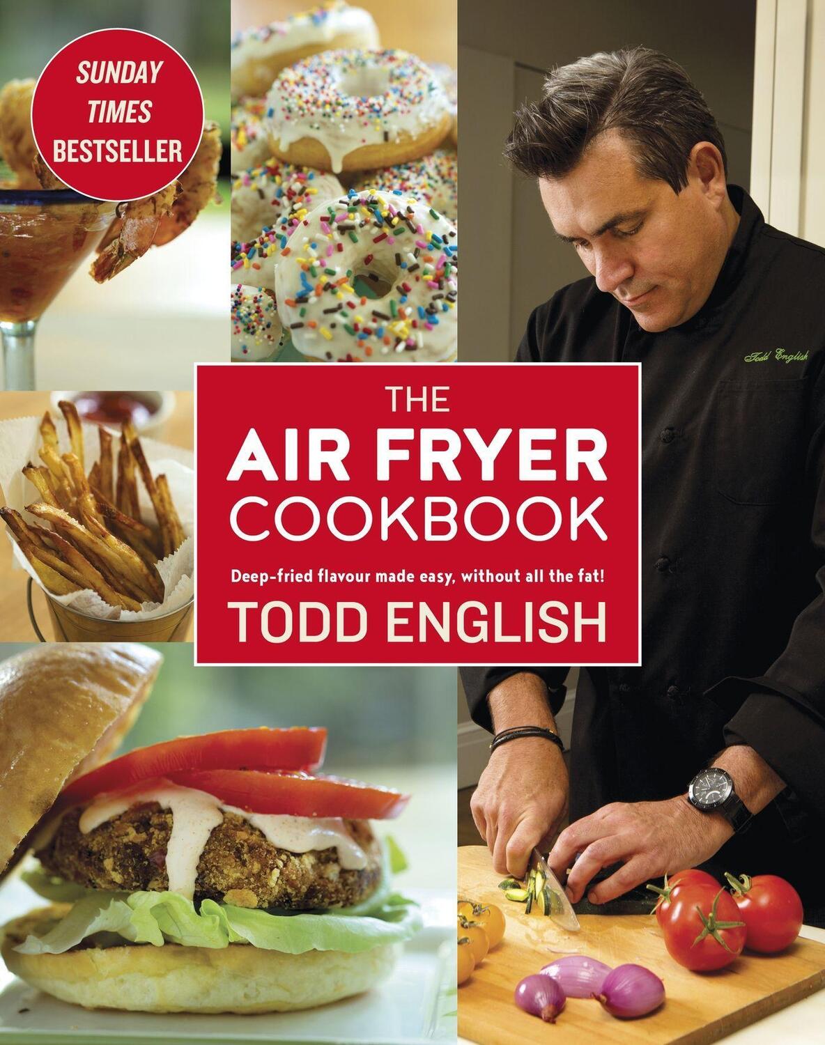 Cover: 9781472139276 | The Air Fryer Cookbook | Todd English | Taschenbuch | Englisch | 2016