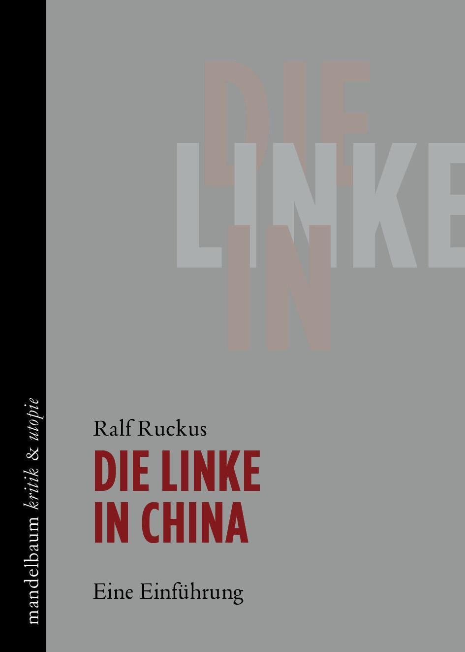 Cover: 9783854769194 | Die Linke in China | Eine Einführung | Ralf Ruckus | Taschenbuch