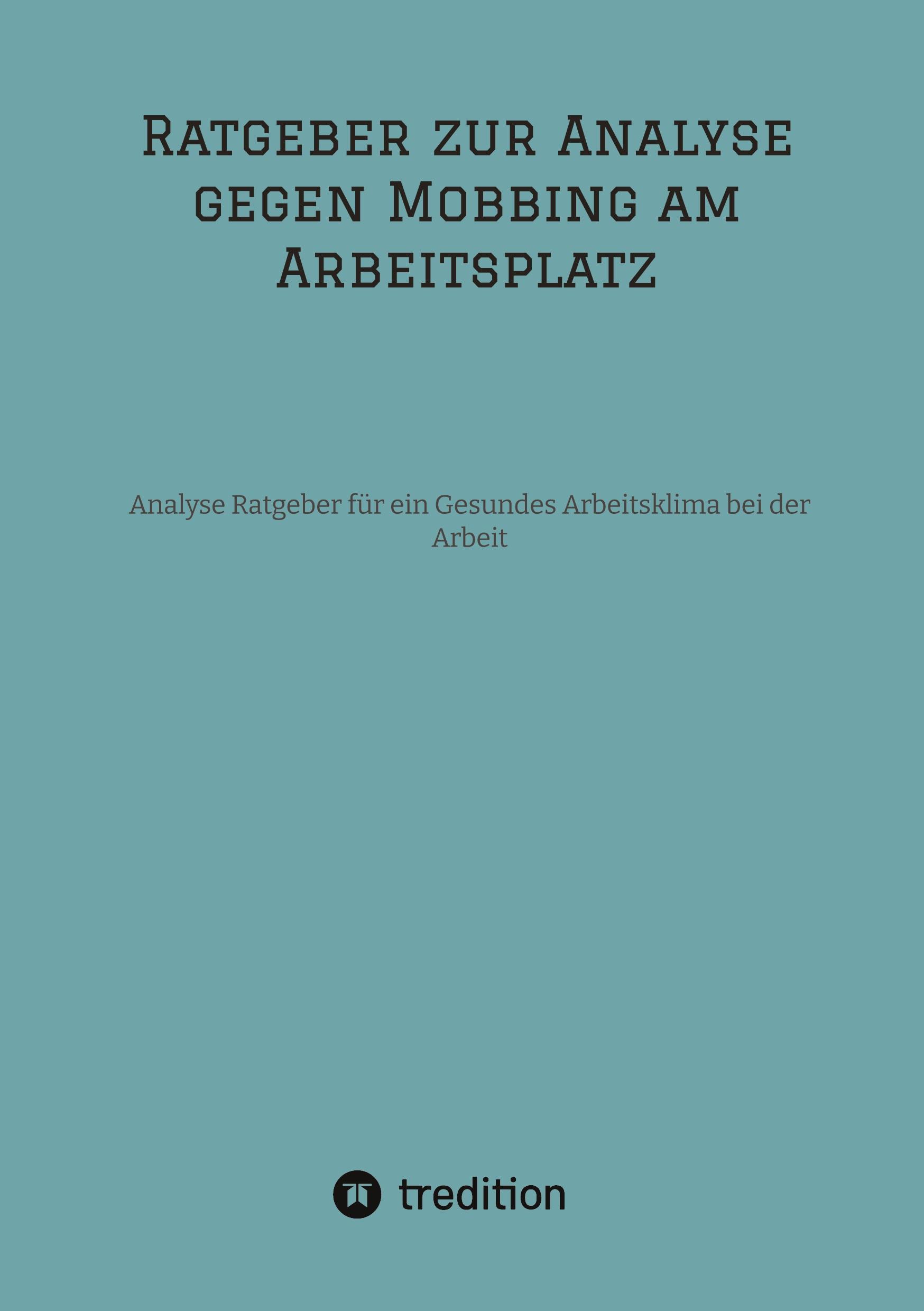 Cover: 9783347974623 | Ratgeber zur Analyse gegen Mobbing am Arbeitsplatz | Selina Engels