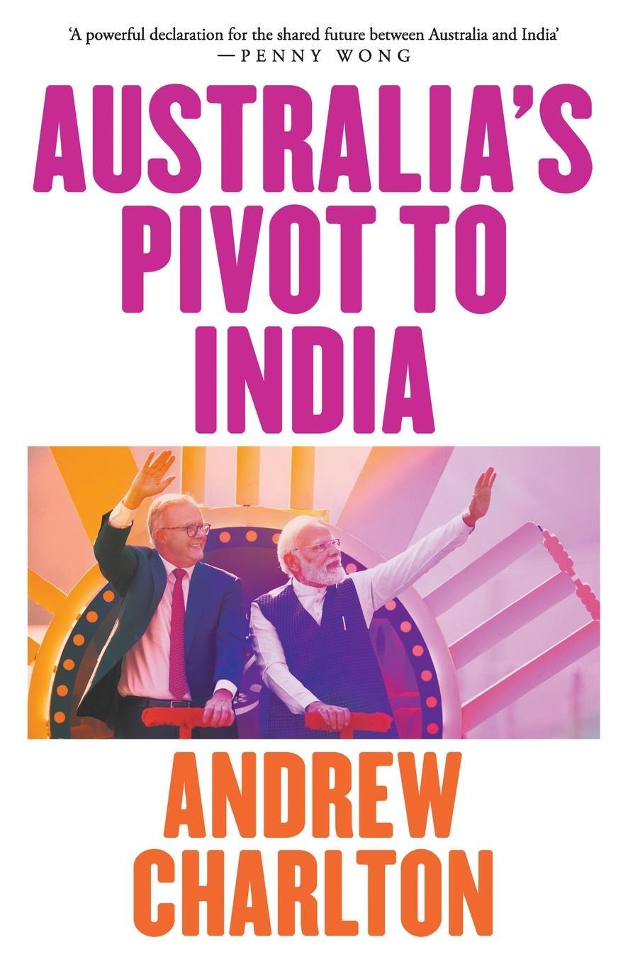 Cover: 9781760644772 | Australia's Pivot to India | Andrew Charlton | Taschenbuch | Paperback