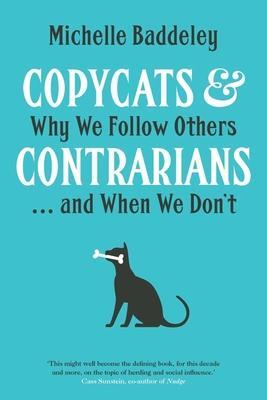 Cover: 9780300220223 | Copycats and Contrarians: Why We Follow Others... and When We Don't