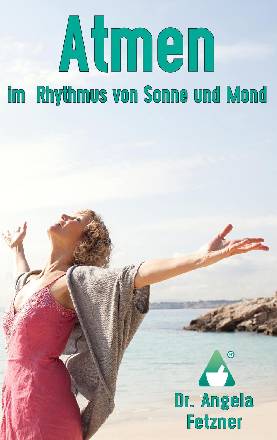 Cover: 9783746077581 | Atmen im Rhythmus von Sonne und Mond | Angela Fetzner | Taschenbuch