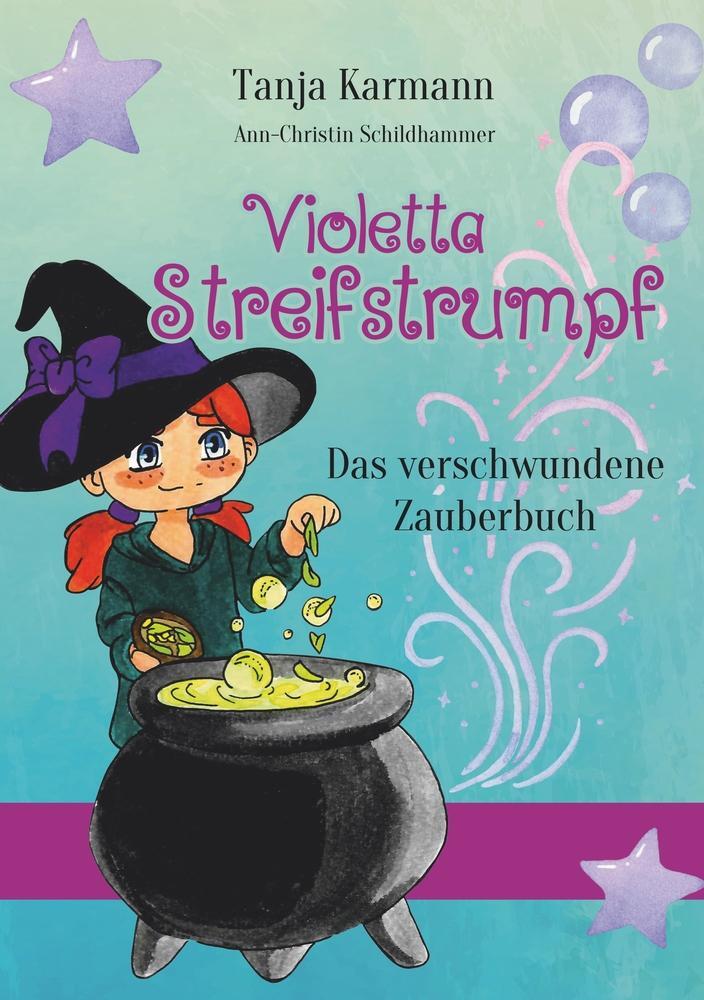 Cover: 9783757947101 | Violetta Streifstrumpf. | Das verschwundene Zauberbuch | Tanja Karmann