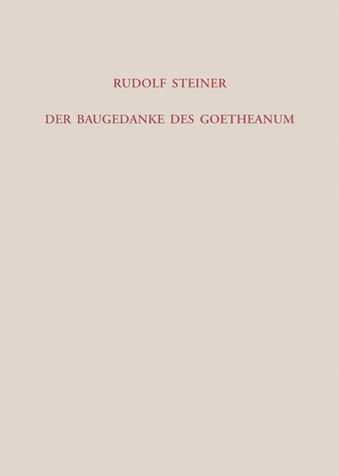Cover: 9783727428906 | Der Baugedanke des Goetheanum | Rudolf Steiner | Buch | 2017