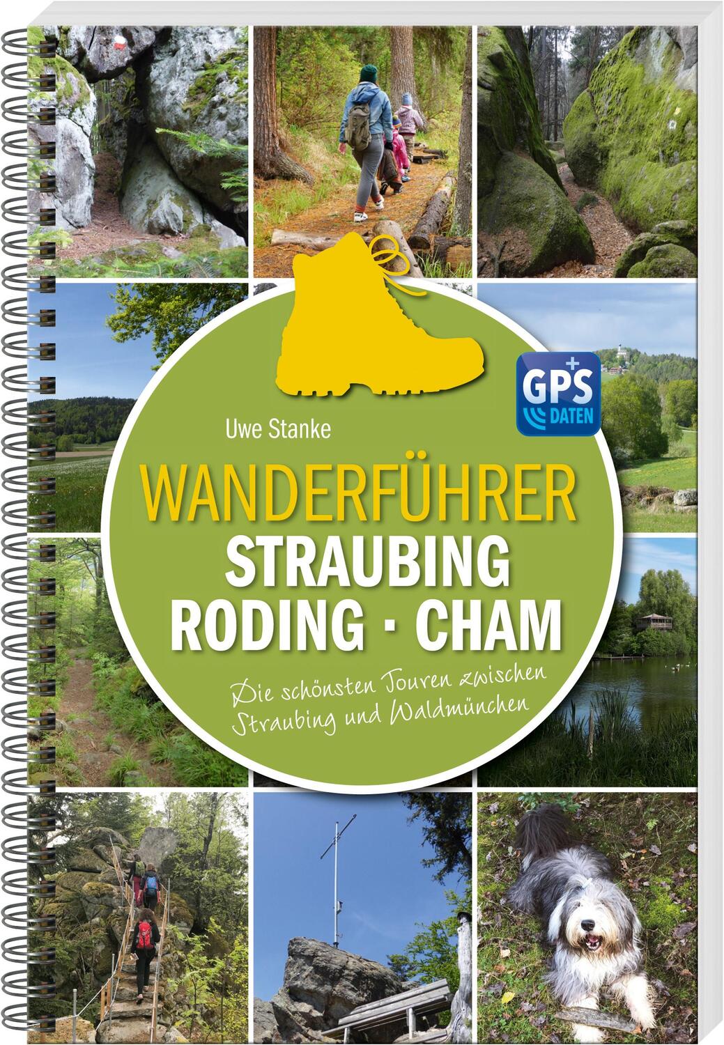 Cover: 9783955877682 | Wanderführer Straubing . Roding . Cham | Uwe Stanke | Taschenbuch