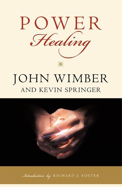 Cover: 9780060695415 | Power Healing | John Wimber (u. a.) | Taschenbuch | Englisch | 2009