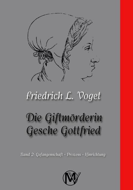 Cover: 9783946635499 | Die Giftmörderin Gesche Gottfried | Friedrich L. Voget | Taschenbuch