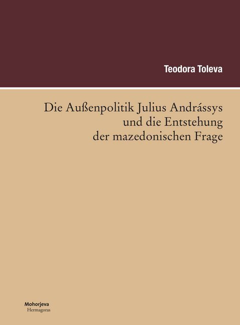 Cover: 9783708609898 | Die Außenpolitik Julius Andrássys und die Entstehung der...
