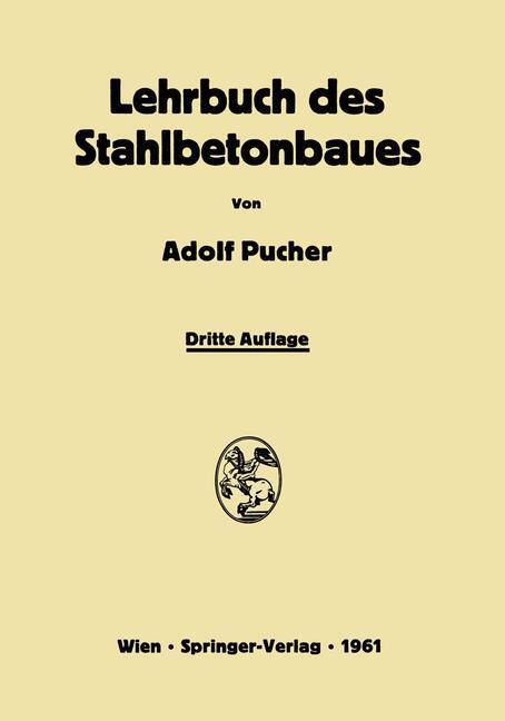 Cover: 9783709180785 | Lehrbuch des Stahlbetonbaues | Adolf Pucher | Taschenbuch | Paperback