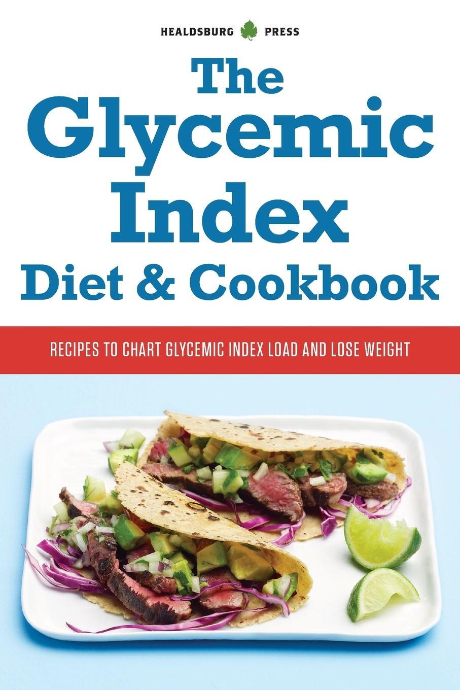 Cover: 9781623152468 | The Glycemic Index Diet &amp; Cookbook | Healdsburg Press | Taschenbuch