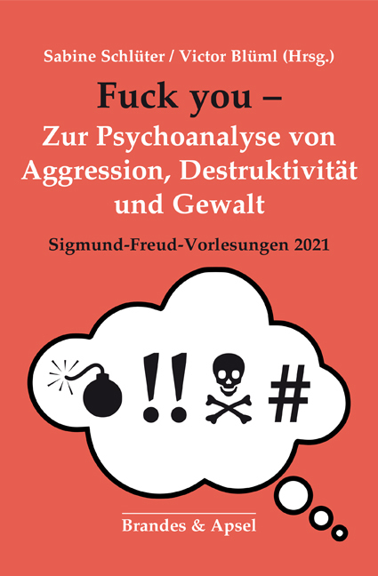 Cover: 9783955583224 | Fuck you! - Zur Psychoanalyse von Aggression, Destruktion und Gewalt