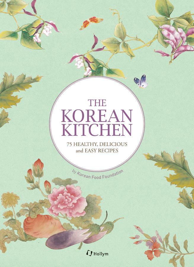 Cover: 9781565914599 | The Korean Kitchen | 75 Healthy, Delicious and Easy Recipes | Buch
