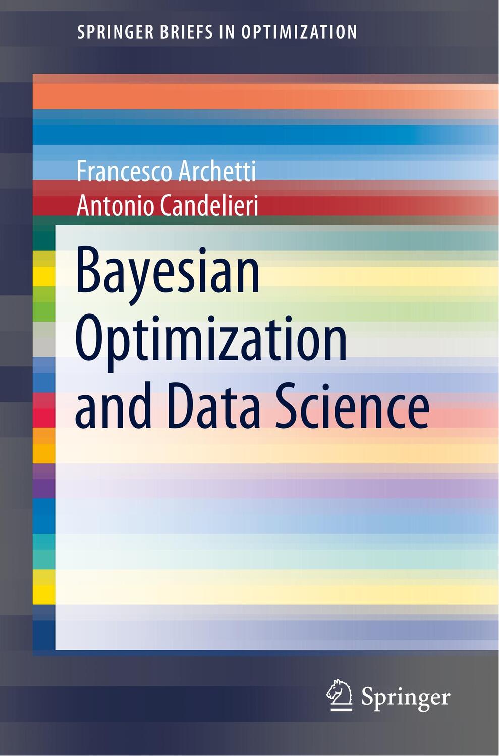 Cover: 9783030244934 | Bayesian Optimization and Data Science | Antonio Candelieri (u. a.)