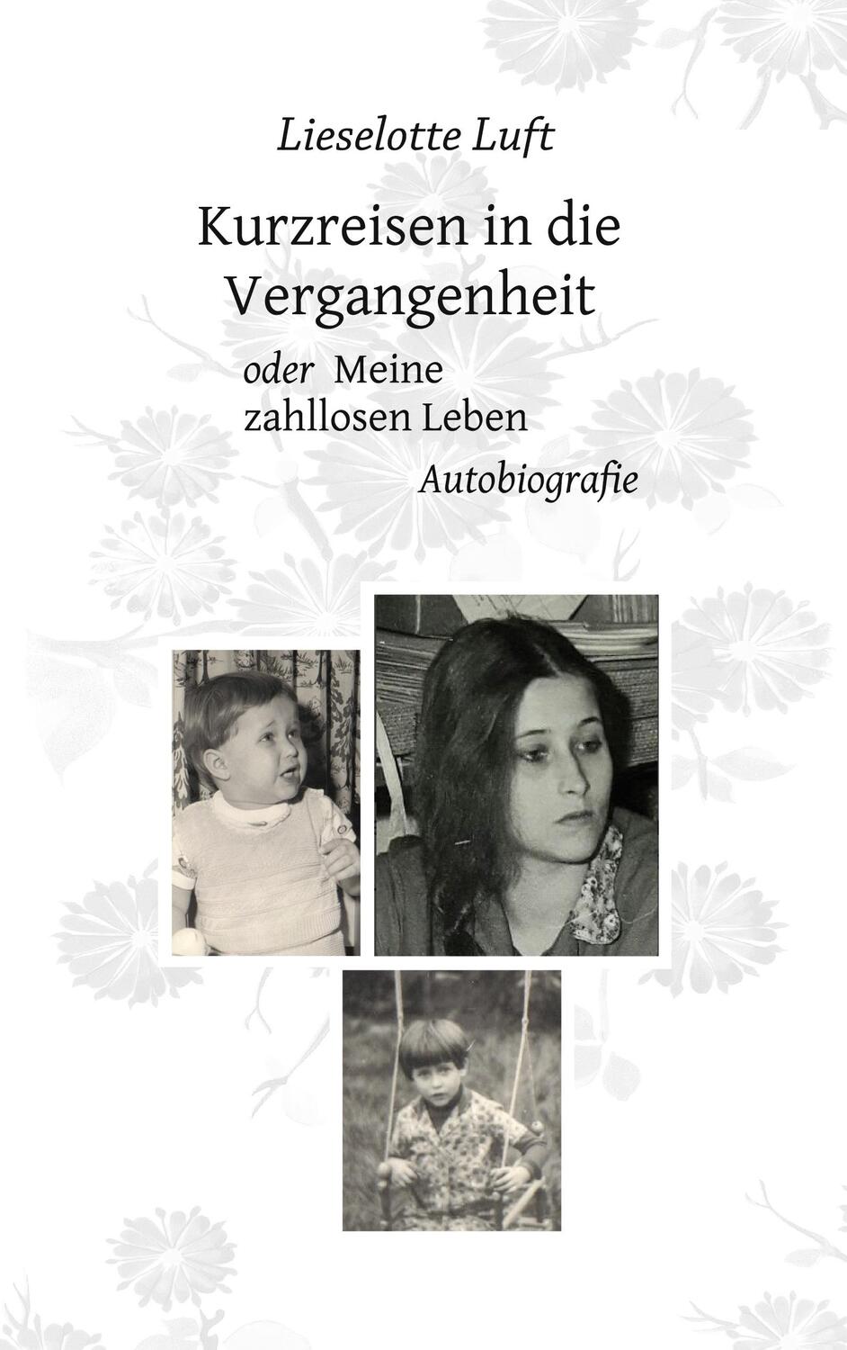 Cover: 9783934969964 | Kurzreisen in die Vergangenheit | Meine zahllosen Leben. Autobiografie