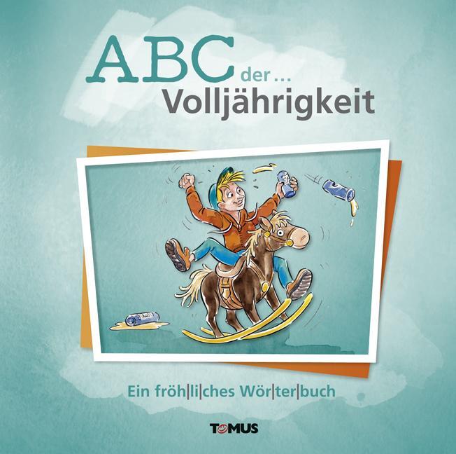 Cover: 9783736640108 | ABC der ... Volljährigkeit | Ein fröhliches Wörterbuch | Marie Haid