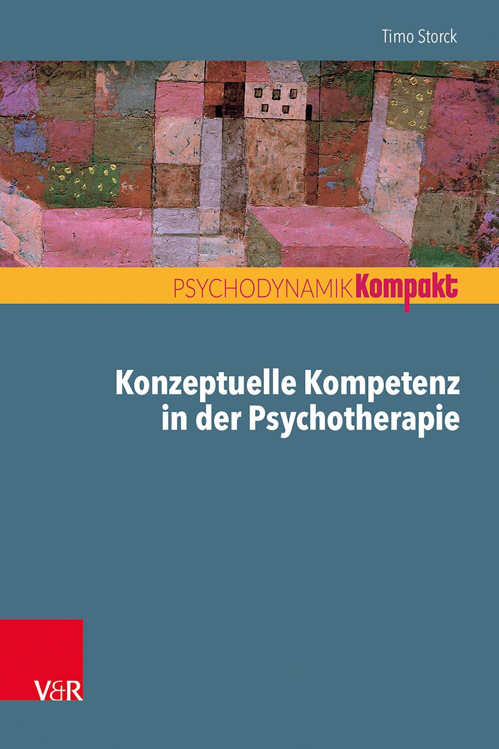Cover: 9783525405284 | Konzeptuelle Kompetenz in der Psychotherapie | Timo Storck | Buch