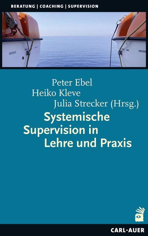 Cover: 9783849704476 | Systemische Supervision in Lehre und Praxis | Peter Ebel (u. a.)