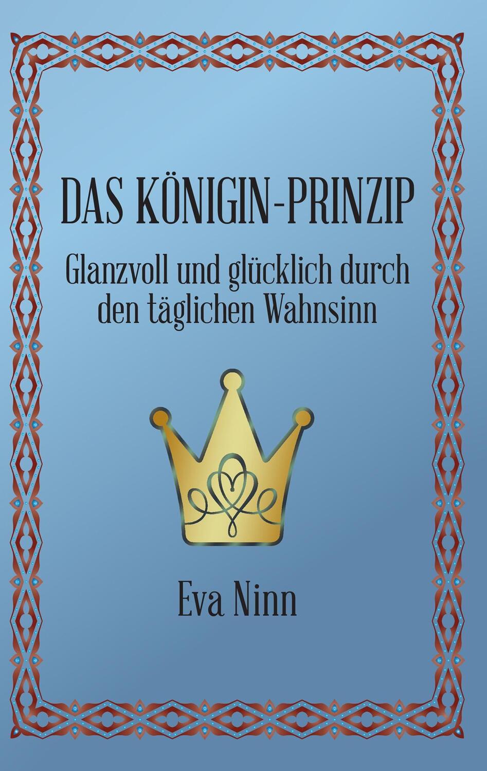 Cover: 9783746033617 | Das Königin-Prinzip | Eva Ninn | Taschenbuch | Books on Demand