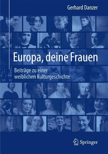 Cover: 9783662442319 | Europa, deine Frauen | Beiträge zu einer weiblichen Kulturgeschichte