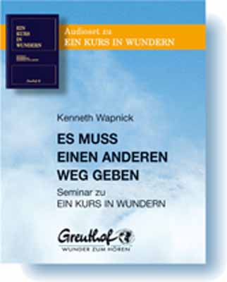 Cover: 9783923662753 | Es muss einen anderen Weg geben | Seminar zu EIN KURS IN WUNDERN | CD