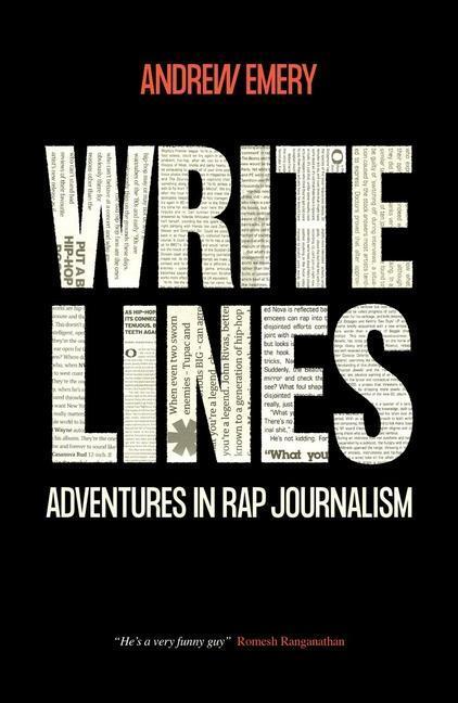 Cover: 9781913231507 | Write Lines | Adventures in Rap Journalism | Andrew Emery | Buch