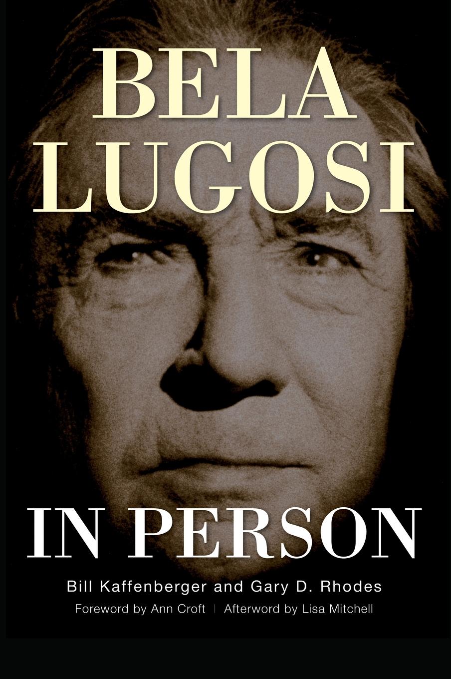 Cover: 9781629333168 | Bela Lugosi in Person (hardback) | Gary D. Rhodes | Buch | Englisch