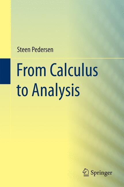 Cover: 9783319136400 | From Calculus to Analysis | Steen Pedersen | Buch | Englisch | 2015