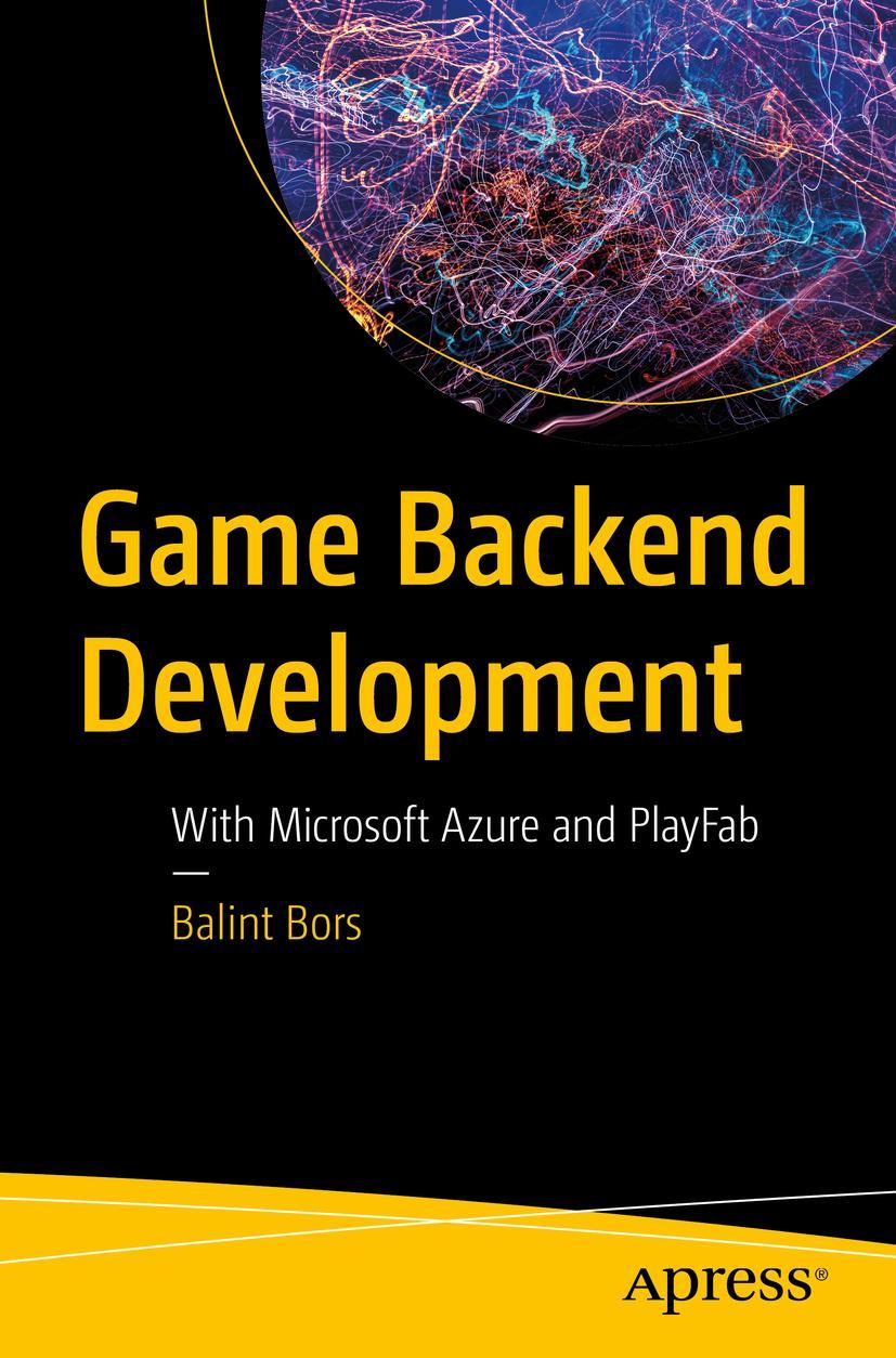 Cover: 9781484289099 | Game Backend Development | With Microsoft Azure and PlayFab | Bors