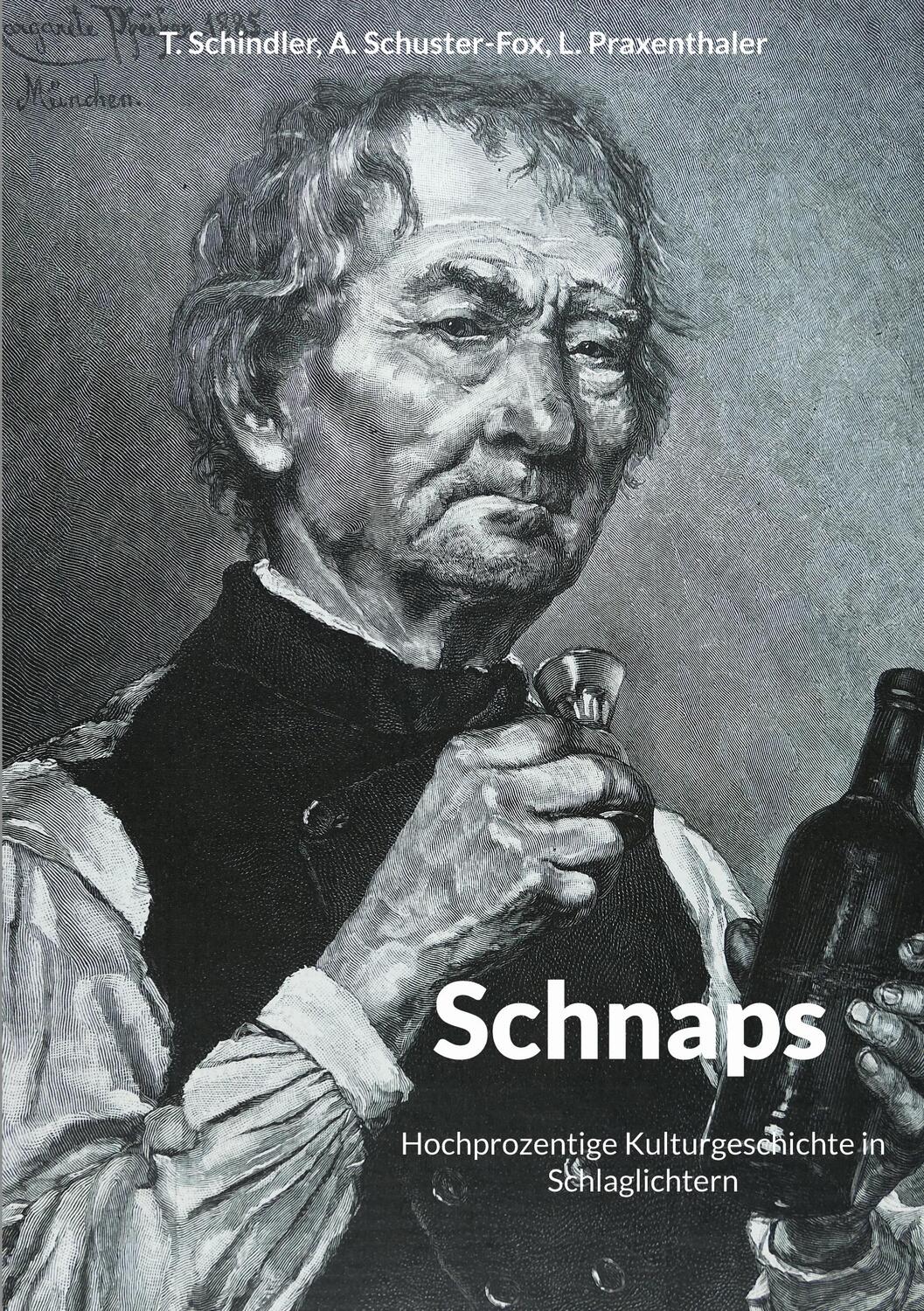 Cover: 9783942818315 | Schnaps | Hochprozentige Kulturgeschichte in Schlaglichtern | Buch