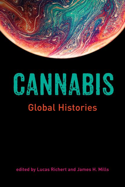 Cover: 9780262045209 | Cannabis | Global Histories | Jim Mills (u. a.) | Taschenbuch | 2021