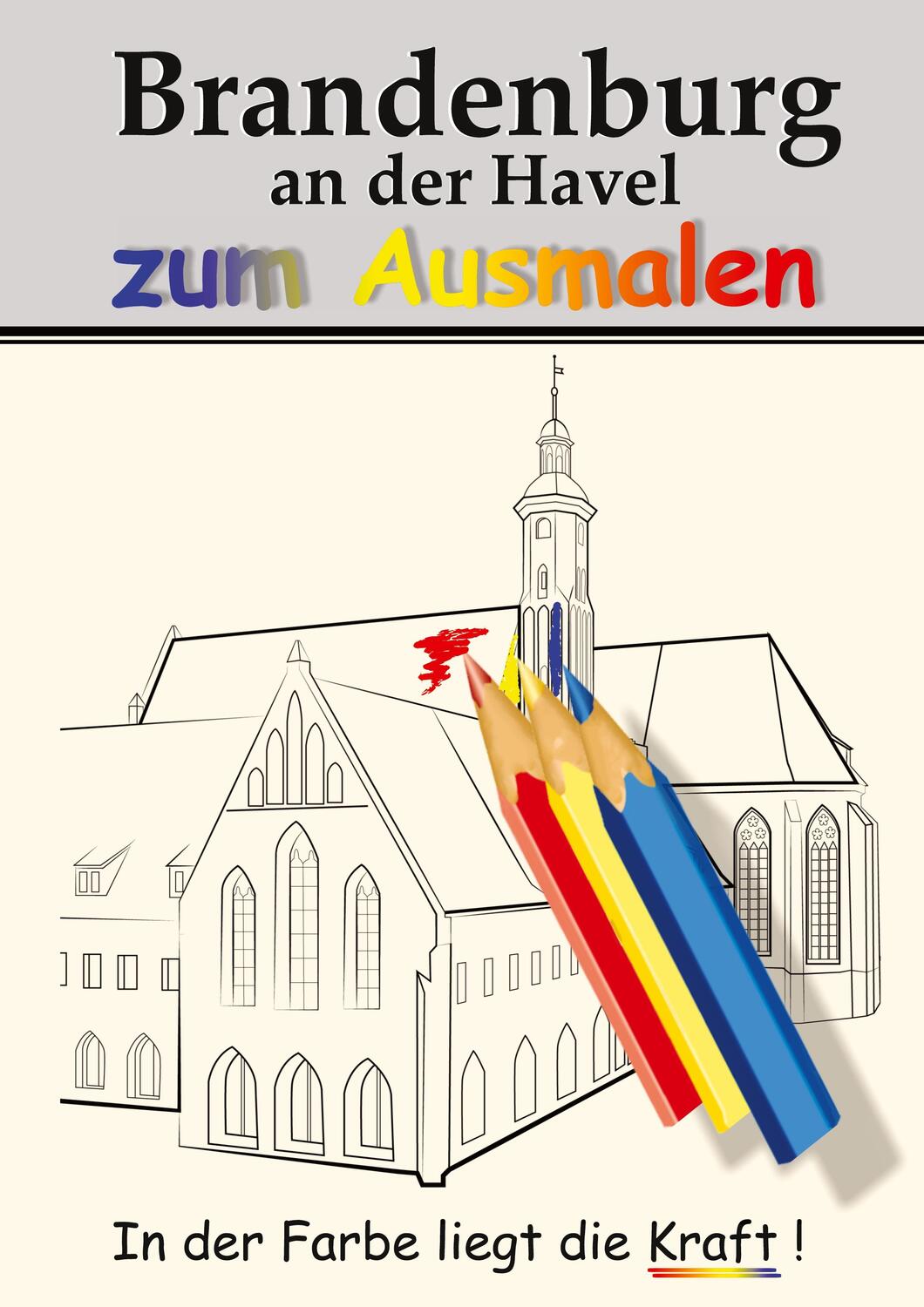 Cover: 9783847854432 | Brandenburg an der Havel zum Ausmalen | In der Farbe liegt die Kraft!