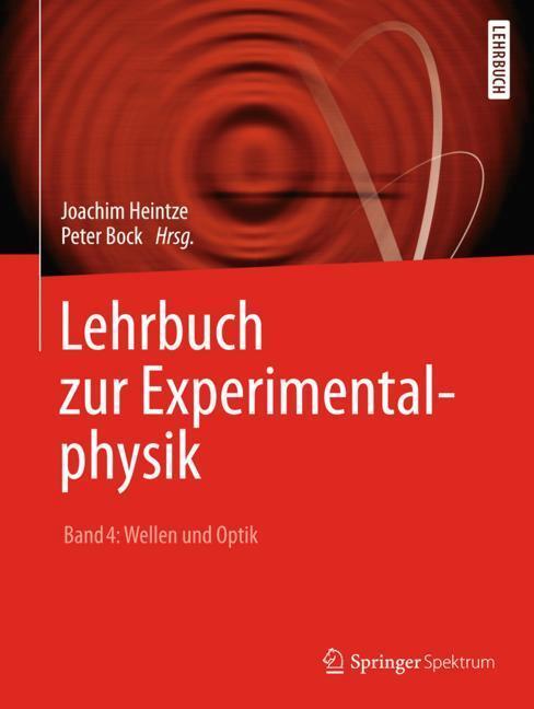Cover: 9783662544914 | Lehrbuch zur Experimentalphysik Band 4: Wellen und Optik | Heintze