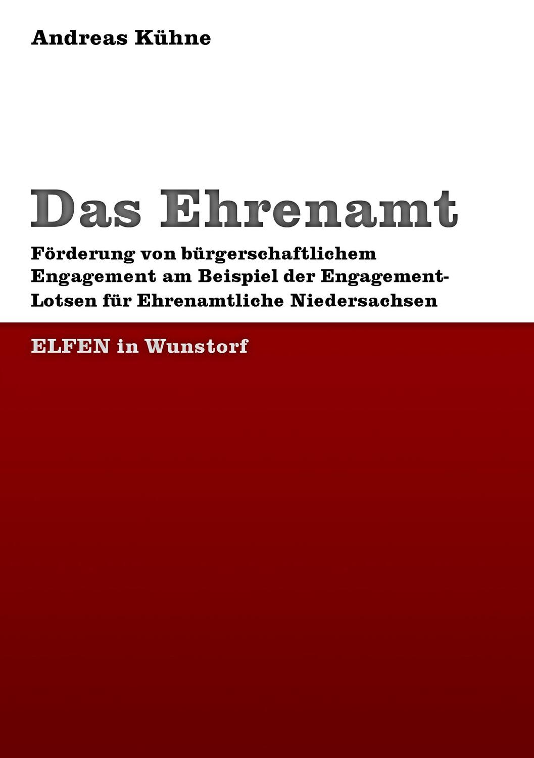 Cover: 9783839117118 | Das Ehrenamt | Andreas Kühne | Taschenbuch | Paperback | 104 S. | 2010