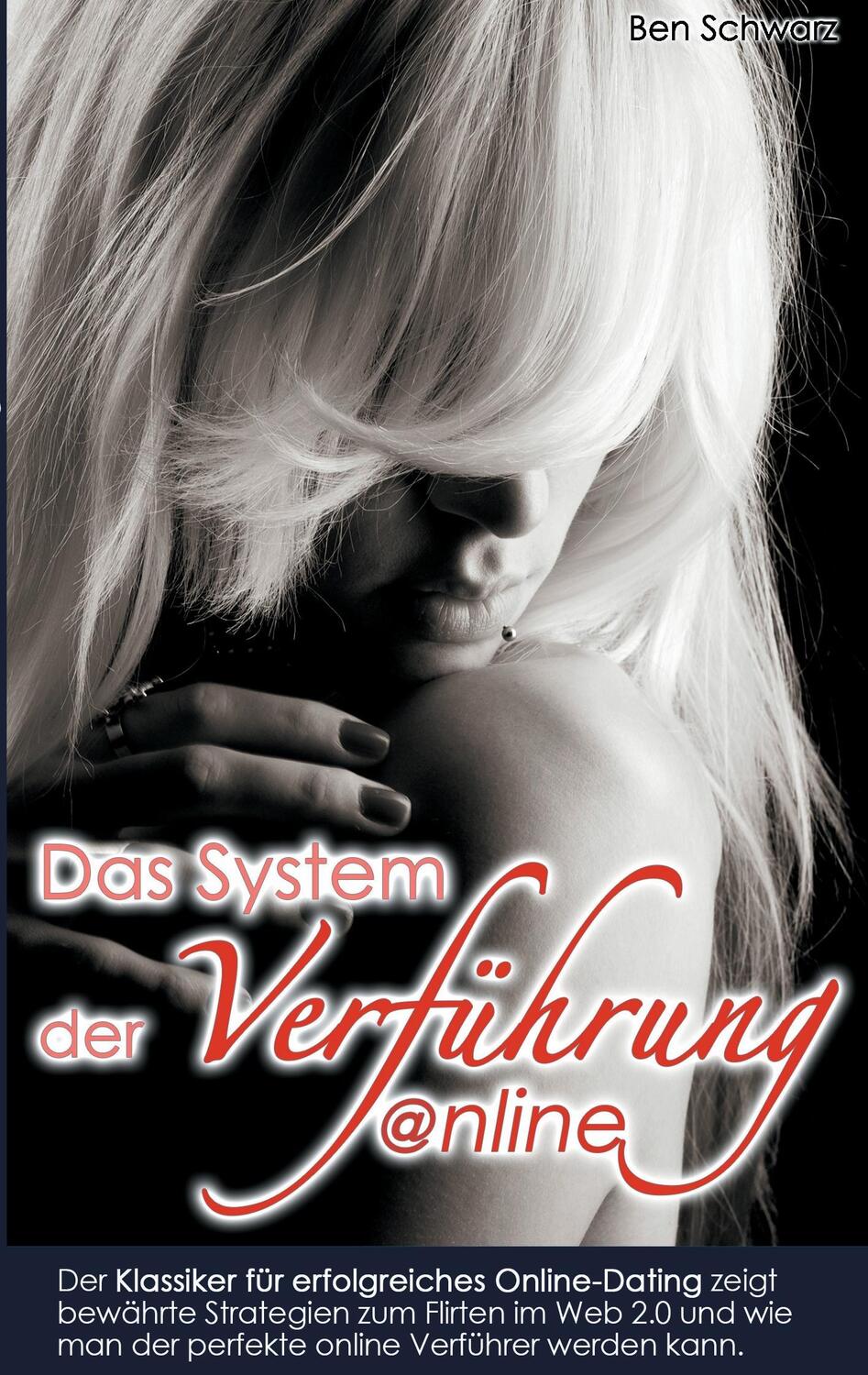 Cover: 9783837062618 | Das System der Verführung: Online Dating 2.0 | Ben Schwarz | Buch