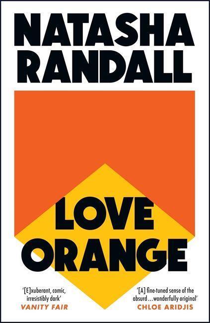 Cover: 9781529404609 | Love Orange | a vivid, comic cocktail about a modern American family