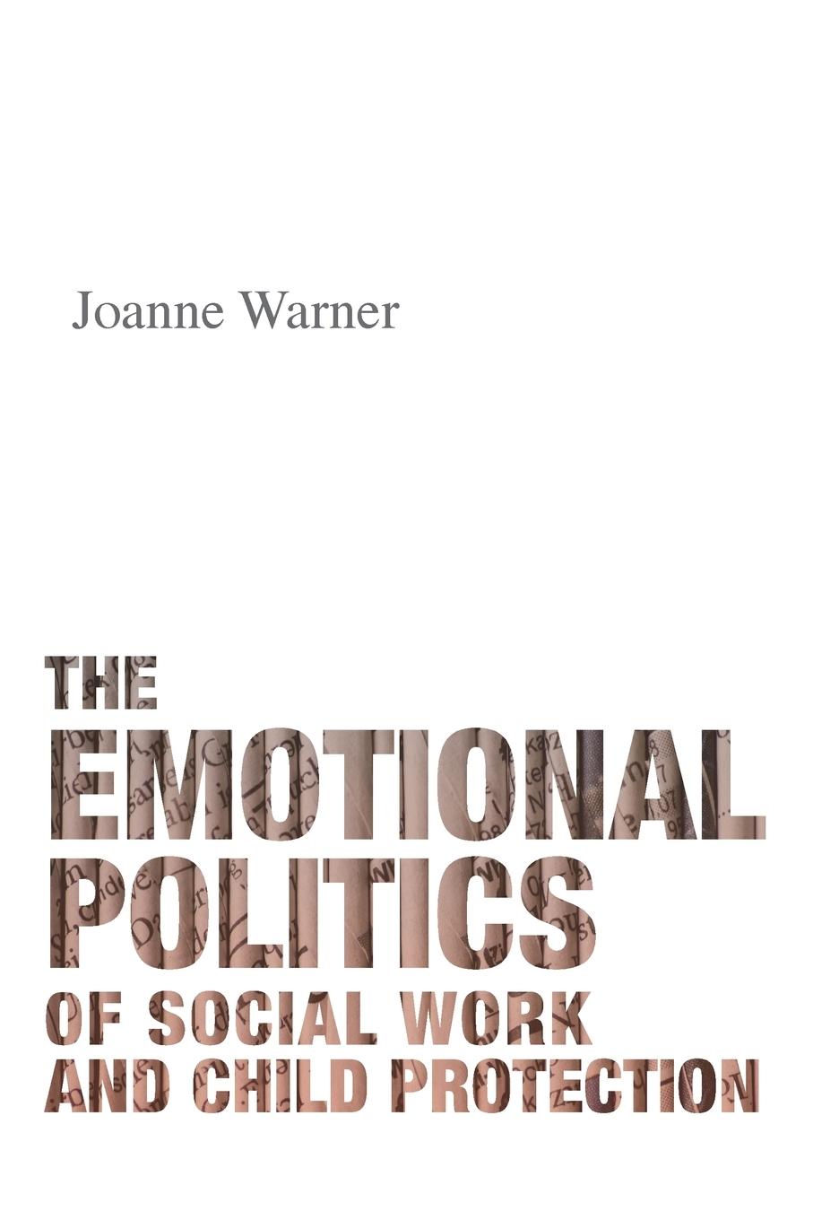 Cover: 9781447318439 | The emotional politics of social work and child protection | Warner