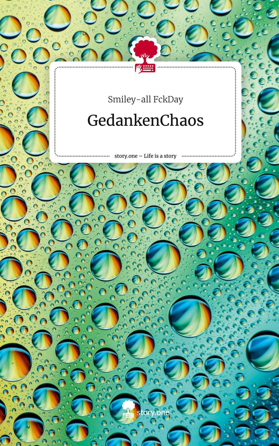 Cover: 9783711526335 | GedankenChaos. Life is a Story - story.one | Smiley-all FckDay | Buch