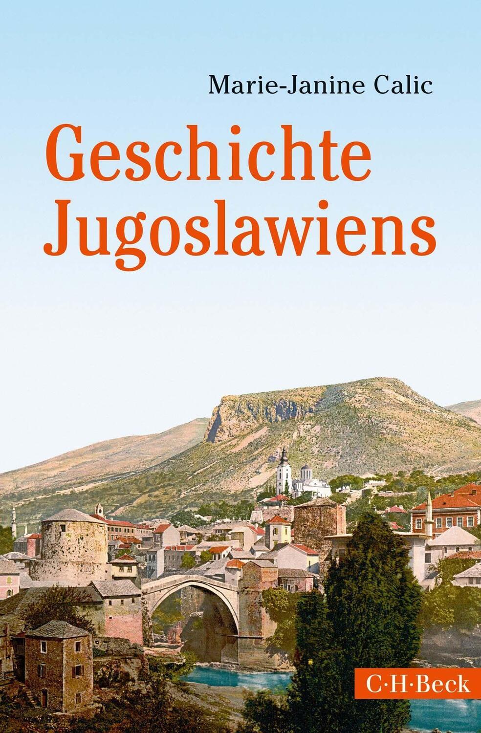 Cover: 9783406728563 | Geschichte Jugoslawiens | Marie-Janine Calic | Taschenbuch | 416 S.