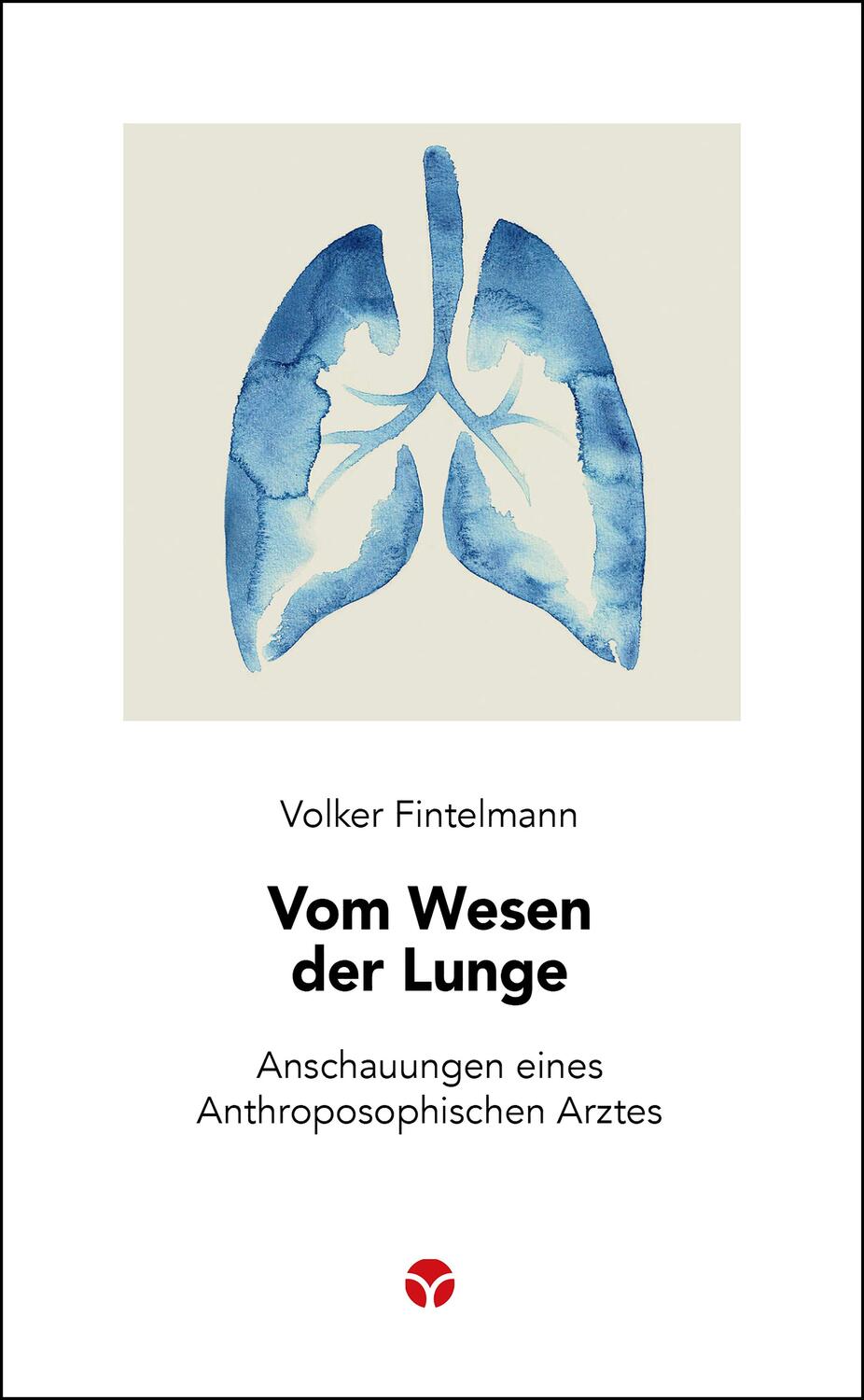 Cover: 9783957791788 | Vom Wesen der Lunge | Anschauungen eines Anthroposophischen Arztes