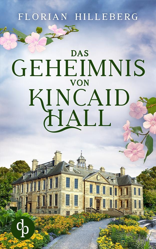 Cover: 9783987787874 | Das Geheimnis von Kincaid Hall | Florian Hilleberg | Taschenbuch