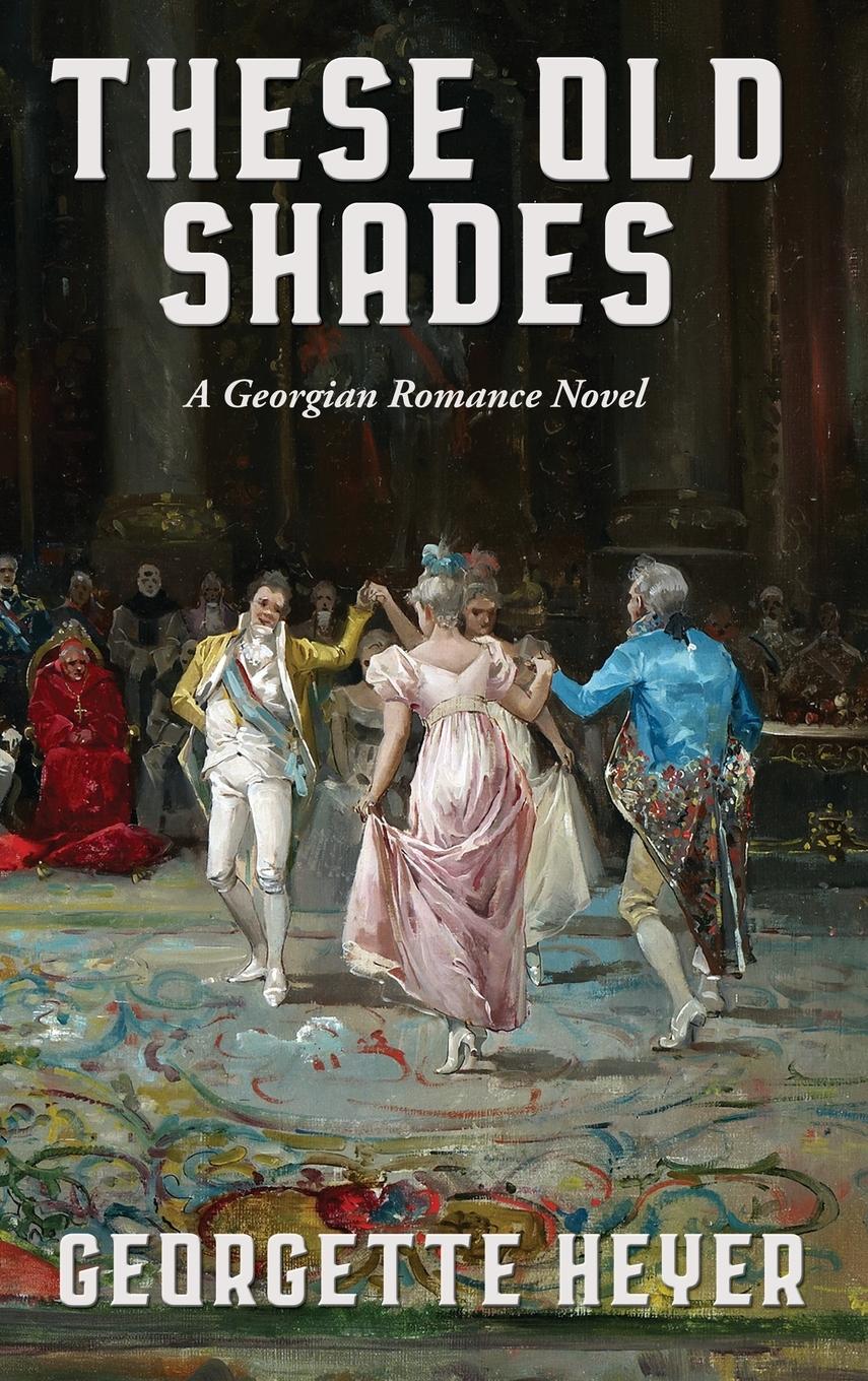 Cover: 9781515456056 | These Old Shades | Georgette Heyer | Buch | Englisch | 2022