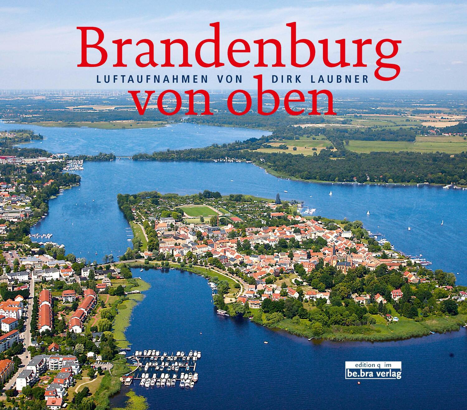 Cover: 9783861247265 | Brandenburg von oben | Dirk Laubner | Buch | 128 S. | Deutsch | 2019