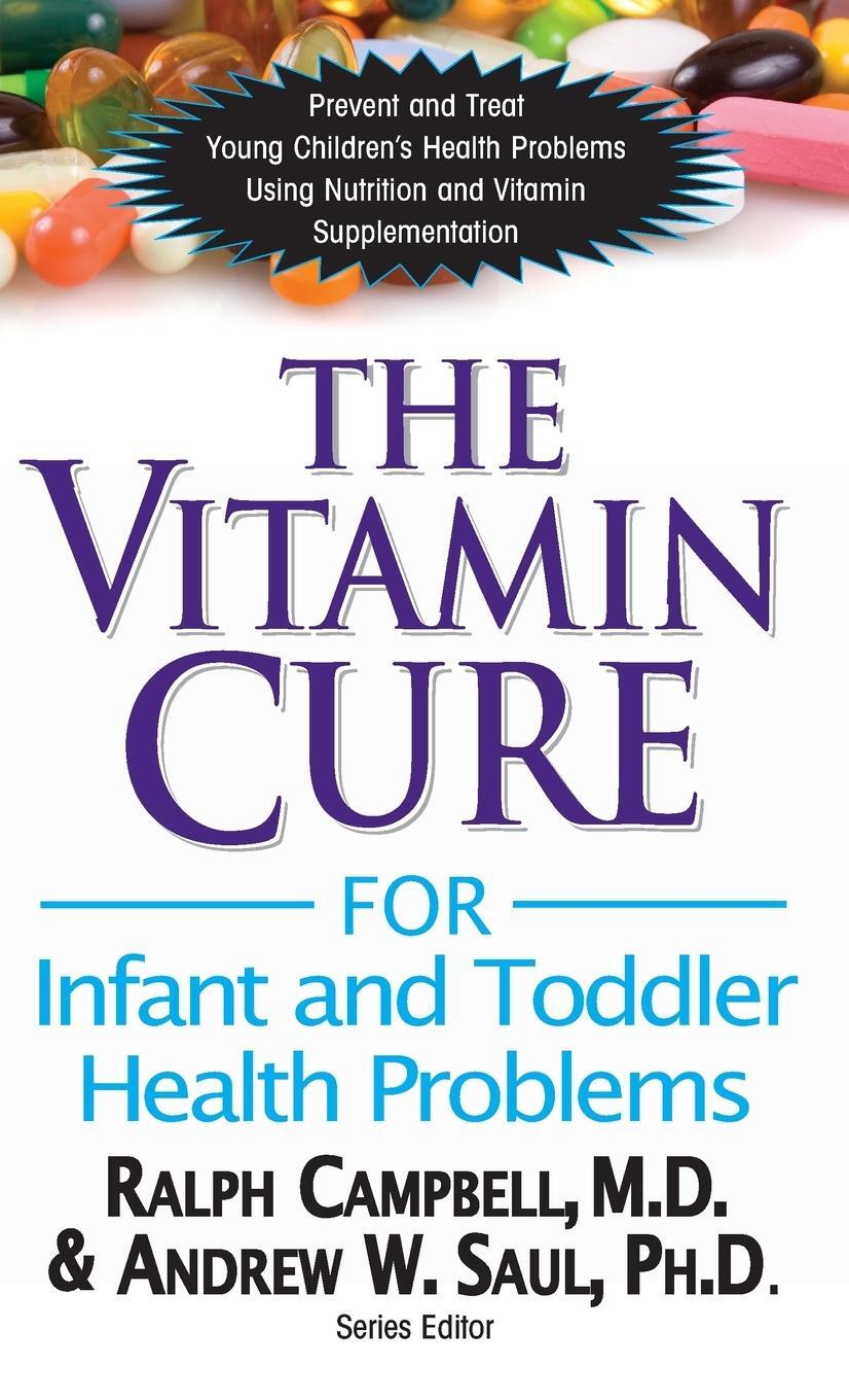 Cover: 9781681628301 | The Vitamin Cure for Infant and Toddler Health Problems | Buch | 2013