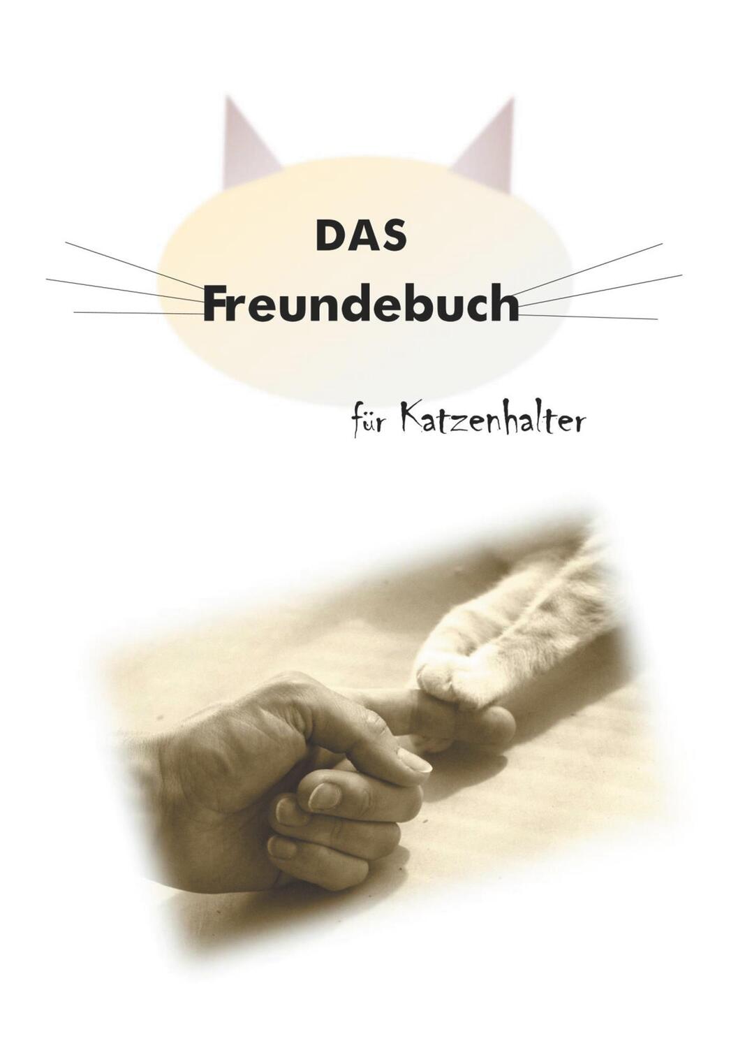 Cover: 9783750461901 | Das Freundebuch für Katzenhalter | Dosenöffner unter sich | Müller