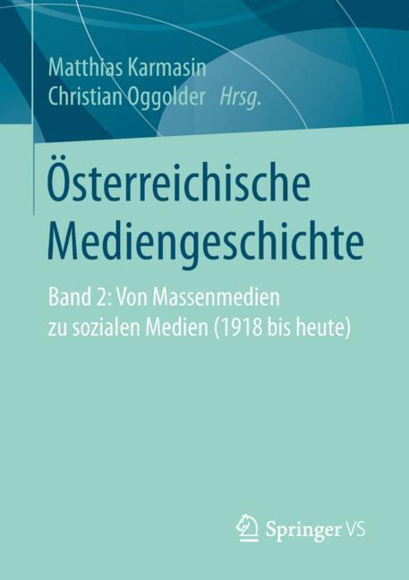 Cover: 9783658234201 | Österreichische Mediengeschichte | Matthias Karmasin (u. a.) | Buch