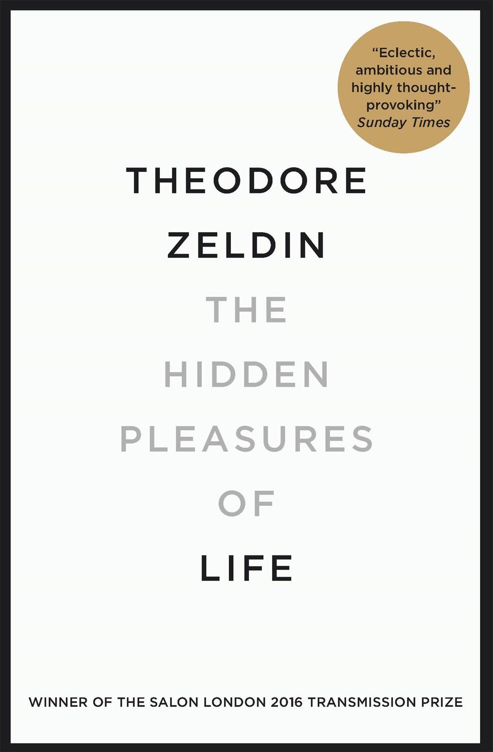 Cover: 9780857053695 | The Hidden Pleasures of Life | Theodore Zeldin | Taschenbuch | 2016