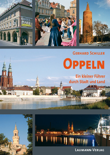 Cover: 9783899603118 | Oppeln | Ein kleiner Führer durch Stadt und Land | Gerhard Schiller