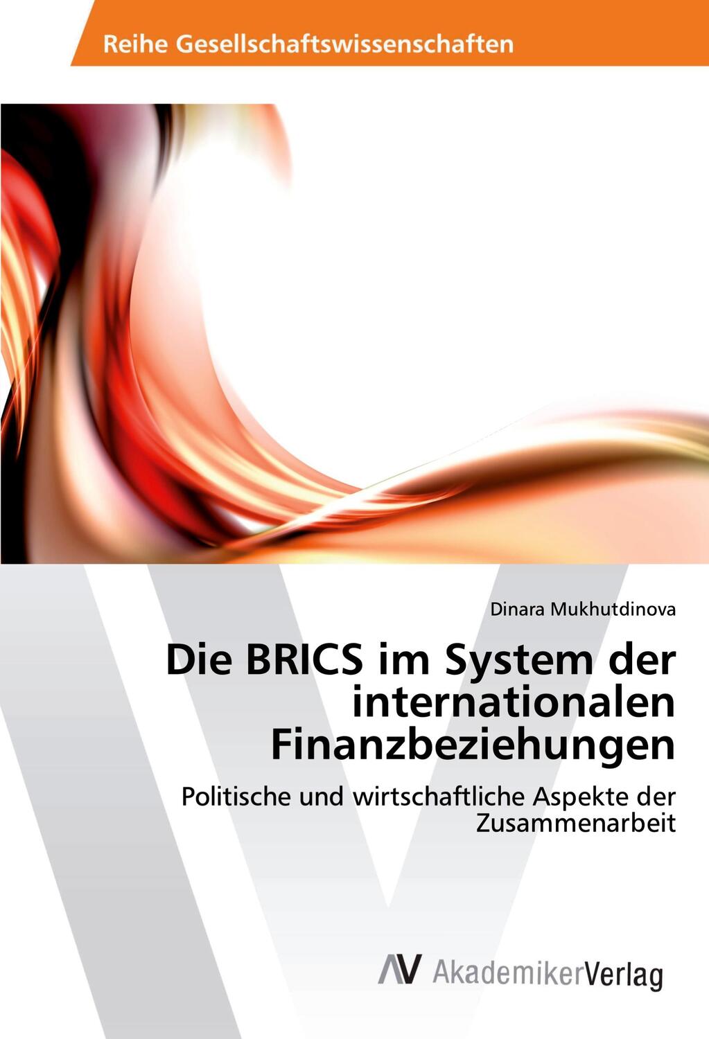 Cover: 9783639882537 | Die BRICS im System der internationalen Finanzbeziehungen | Buch