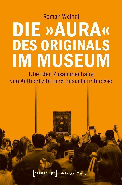 Cover: 9783837648201 | Die "Aura" des Originals im Museum | Roman Weindl | Taschenbuch | 2019