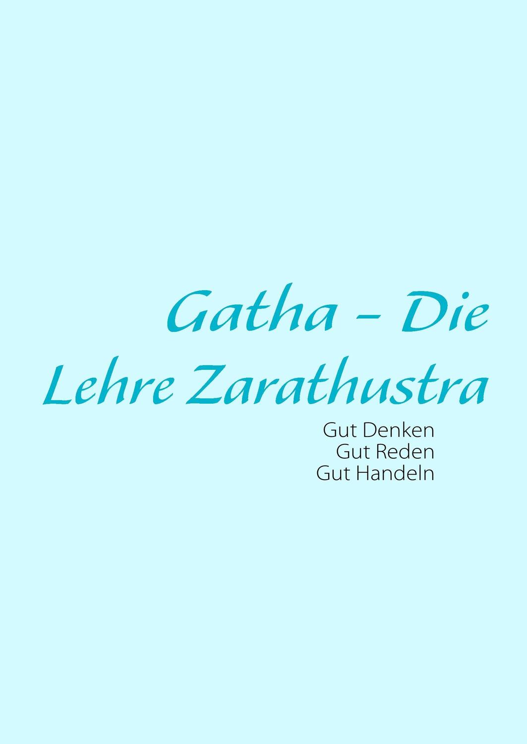 Cover: 9783837088144 | Gatha - Die Lehre Zarathustra | Bahram Varza | Buch | 160 S. | Deutsch